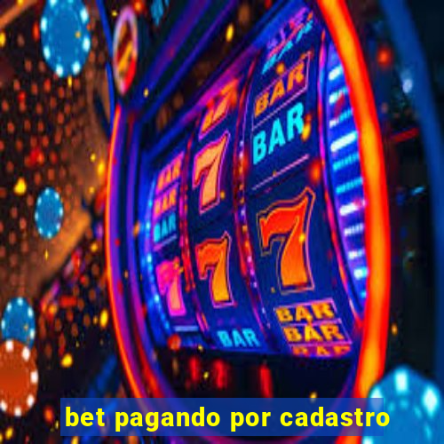 bet pagando por cadastro